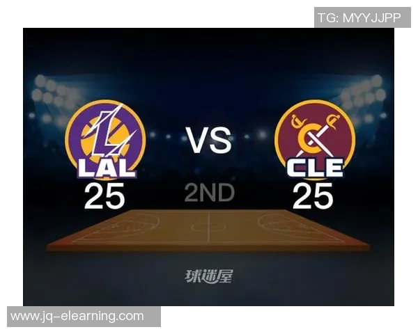 湖人对阵骑士精彩赛事直播时间及观看方式详解